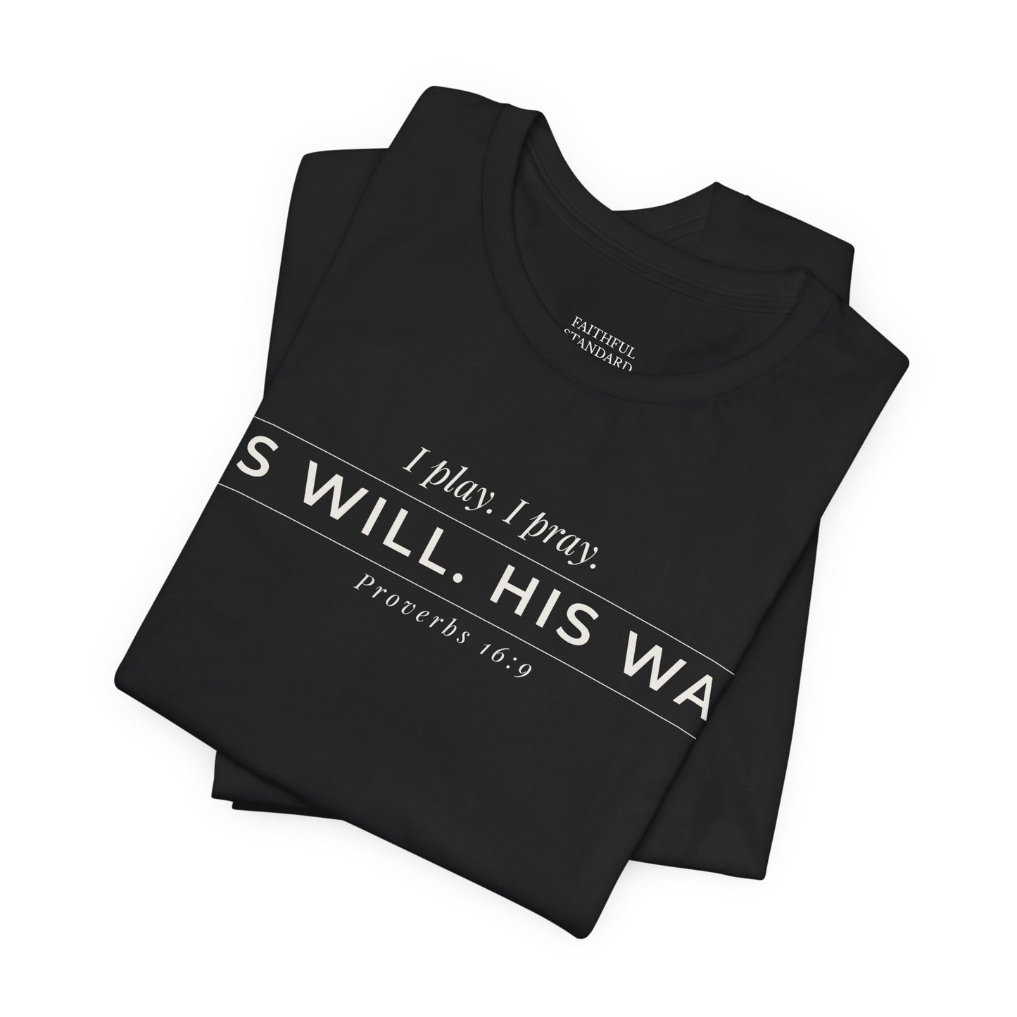 His Will His Way Christian Athletic Shirt – Faith Tee