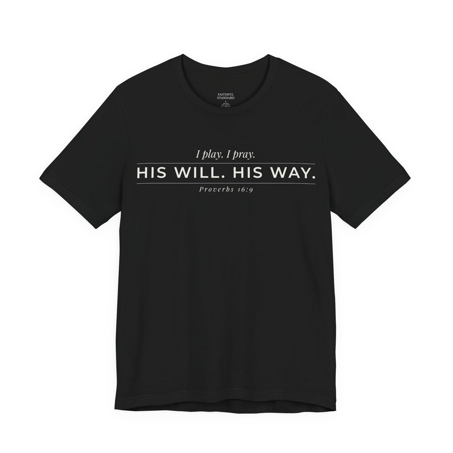 His Will His Way Christian Athletic Shirt – Faith Tee
