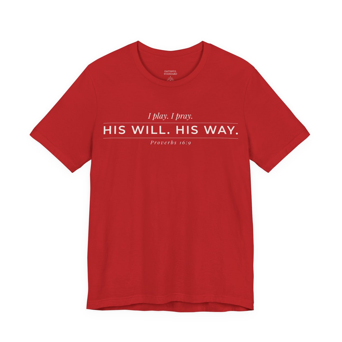His Will His Way Christian Athletic Shirt – Faith Tee