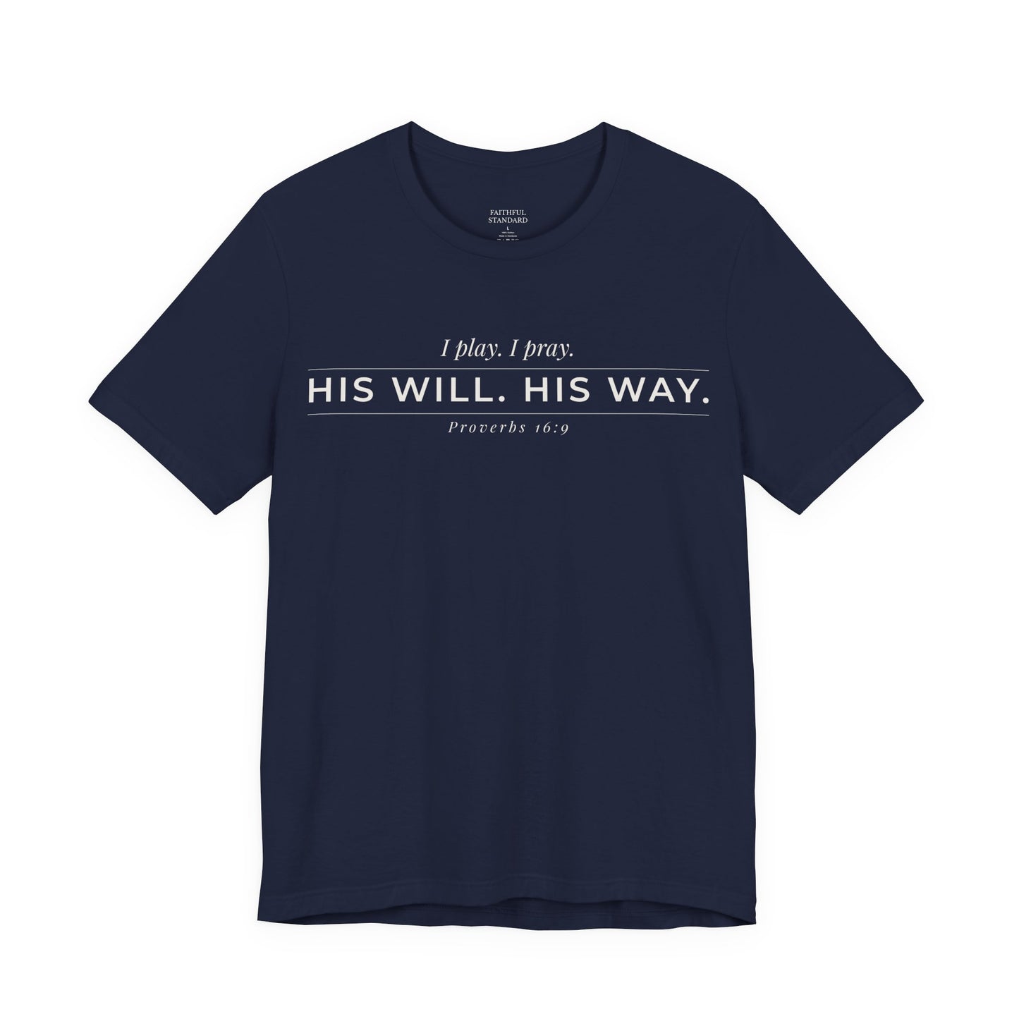 His Will His Way Christian Athletic Shirt – Faith Tee