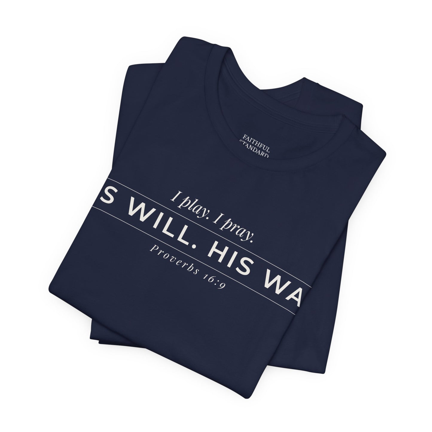 His Will His Way Christian Athletic Shirt – Faith Tee